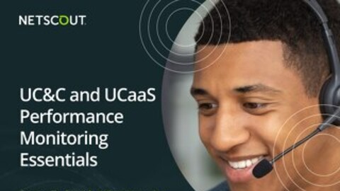 UC&C and UCaaS Performance Monitoring Essentials