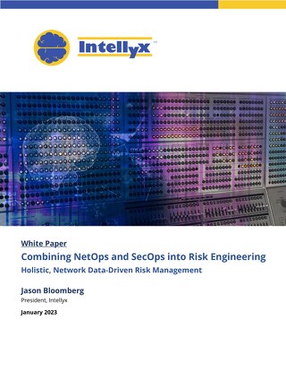 Combining NetOps and SecOps into Risk Engineering Holistic Network Data-Driven Risk Management