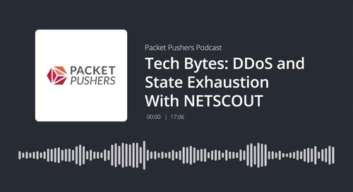 Podcast: Protect Your Organization From DDoS State Exhaustion Attacks
